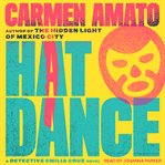 Hat dance : an Emilia Cruz novel cover image
