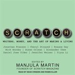 Scratch : writers, money, and the art of making a living cover image
