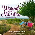 Wound up in murder cover image