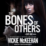 The bones of others : a Skye Cree novel cover image