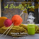 A deadly yarn cover image