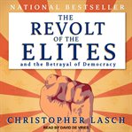 The revolt of the elites and the betrayal of democracy cover image