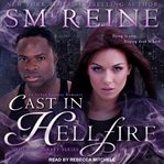 Cast in hellfire : an urban fantasy romance cover image