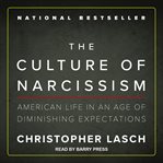 The culture of narcissism. American Life in an Age of Diminishing Expectations cover image