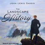 The landscape of history : how historians map the past cover image