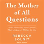 The mother of all questions cover image