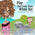 Play that funky music white koi cover image