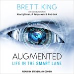 Augmented : life in the smart lane cover image