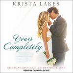 Yours completely : a cinderella love story cover image