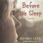 Before we sleep : a novel cover image