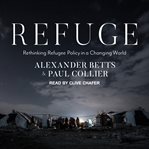 Refuge : transforming a broken refugee system cover image