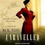 Unravelled : a novel cover image