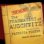 The pharmacist of Auschwitz : the untold story of Victor Capesius cover image
