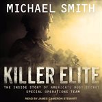 Killer elite : inside America's most secret special forces cover image