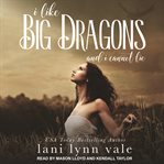 I like big dragons and I cannot lie cover image