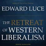 The retreat of western liberalism cover image