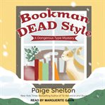 Bookman dead style : a dangerous type mystery cover image