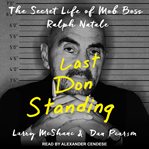 Last don standing : the secret life of mob boss Ralph Natale cover image