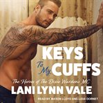 Keys to my cuffs cover image