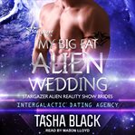 My big fat alien wedding cover image