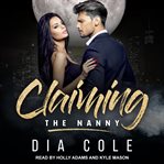 Claiming the nanny. Book #0.5 cover image