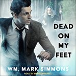 Dead on my feet cover image