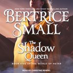 The Shadow Queen : World of Hetar Series, Book 5 cover image
