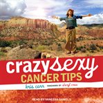 Crazy sexy cancer tips cover image