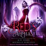 Red's alphas : a fairytale retelling reverse harem cover image
