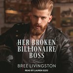 Her broken billionaire boss cover image