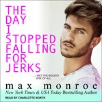 The day I stopped falling for jerks cover image
