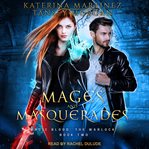 Mages and masquerades cover image