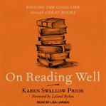 On reading well : finding the good life through great books cover image