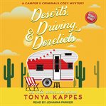 Deserts, driving, & derelicts cover image