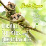 Dormice, schemers, and misdemeanours cover image