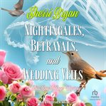 Nightingales, betrayals and wedding veils cover image