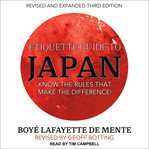 Etiquette guide to Japan : know the rules that make the difference! cover image