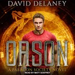 Orson : a Paragon Society novel cover image