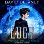 Lucy : a paragon society novel cover image
