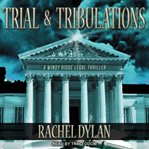 Trial & tribulations : a Windy Ridge legal thriller cover image