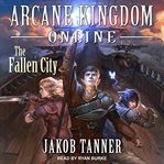 Arcane kingdom online : the fallen city cover image