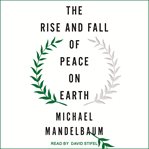 The rise and fall of peace on Earth cover image