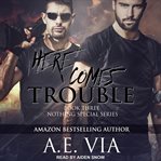 Here comes trouble cover image