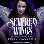 Severed wings cover image