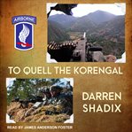 To quell the Korengal cover image