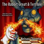 The rabbit great and terrible cover image