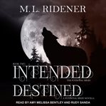 Intended and destined. Books #2-3 cover image