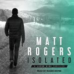 Isolated : [a Jason King thriller] cover image