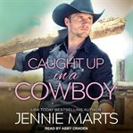 Caught up in a cowboy cover image