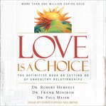Love is a choice : [recovery for codependent relationship] cover image